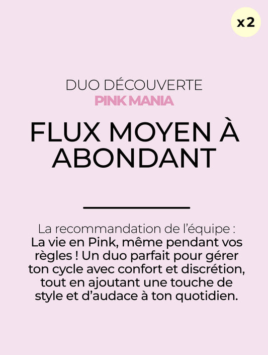 Duo Découverte flux moyen à abondant - PINK MANIA